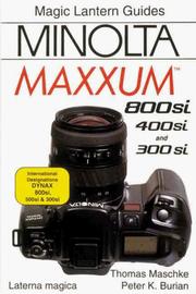 Cover of: Magic Lantern Guides: Minolta MAXXUM 800si/400si/300si (Magic Lantern Guides)