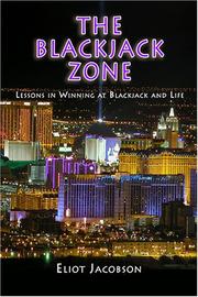 Cover of: The blackjack zone: lessons in winning at blackjack and life