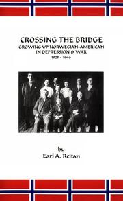 Cover of: Crossing the bridge: growing up Norwegian-American in depression & war, 1925-1946