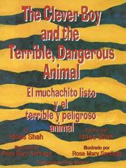 Cover of: The Clever Boy and the Terrible, Dangerous Animal/ El Muchachito Y El Terrible Y Peligroso Animal by Idries Shah