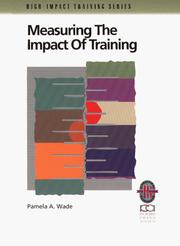 Measuring the impact of training by Pamela A. Wade