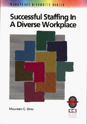 Cover of: Successful staffing in a diverse workplace: a practical guide to building an effective and diverse staff