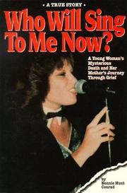 Who will sing to me now? by Bonnie Hunt Conrad
