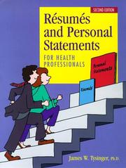 Résumés and personal statements for health professionals by James W. Tysinger