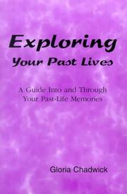 Cover of: Exploring Your Past Lives: A Guide into and Through Your Past-Life Memories