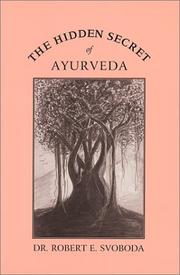 Cover of: The hidden secret of Ayurveda by Arthur avalon