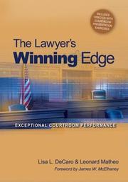 Cover of: The lawyer's winning edge: exceptional courtroom performance / by Lisa L. Decaro and Leonard Matheo ; with a foreword by James W. McElhaney.