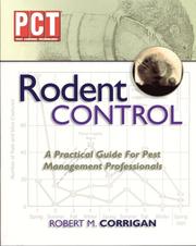 Cover of: Rodent Control: A Practical Guide For Pest Management Professionals