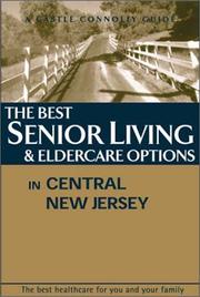 Cover of: The Best Senior Living & Eldercare Options in Central New Jersey | Castle Connolly Medical