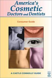 Cover of: America's Cosmetic Doctors and Dentists 1st Edition (Castle Connolly Guide) by Wendy Lewis, John J. Connolly