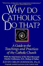 Cover of: Why do Catholics do that by Kevin Orlin Johnson