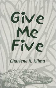 Give me five by Charlene H. Klima