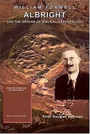 Cover of: William Foxwell Albright and the origins of biblical archaeology