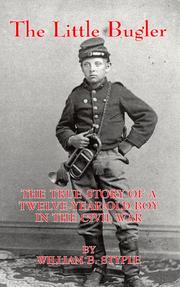 Cover of: The little bugler: the true story of a twelve-year-old boy in the Civil War
