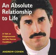 Cover of: An absolute relationship to life: a talk on enlightenment and the human condition