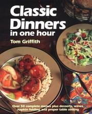 Cover of: Classic dinners in one hour by Thomas L. Griffith