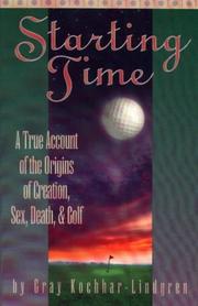 Cover of: Starting time: a true account of the origins of creation, sex, death, and golf