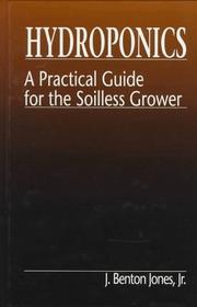 Cover of: Hydroponics: a practical guide for the soilless grower
