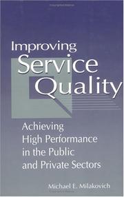 Cover of: Improving service quality by Michael E. Milakovich