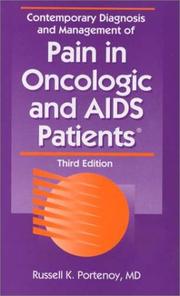 Contemporary diagnosis and management of pain in oncologic and AIDS patients by Russell K. Portenoy