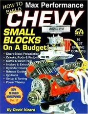 Cover of: How to Build Max Performance Chevy Small Blocks on a Budget (S-a Design)