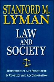 Cover of: Law and Society: Jurisprudence and Subculture in Conflict and Accommodation