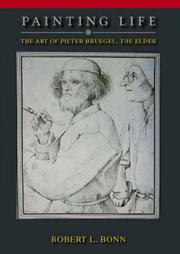 Cover of: Painting Life: The Art of Pieter Bruegel, The Elder