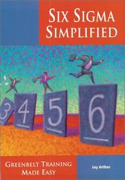 Six Sigma Simplified by Jay Arthur