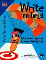 Cover of: Write on Target: Using Graphic Organizers to Improve Writing Skills (Grades 5 & 6, Parent/Teacher Edition) (Write on Target)