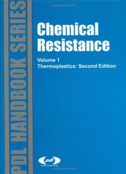 Cover of: Chemical Resistance, Volume 1: Thermoplastics