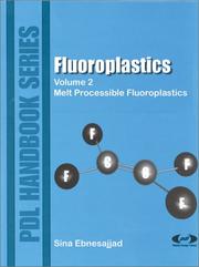 Cover of: Fluoroplastics Volume 2: Melt Processible Fluoroplstics The Definitive User Guide and Databook (Fluoropolymers)