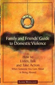 Cover of: Family and Friends' Guide to Domestic Violence by Elaine Weiss, Elaine Weiss