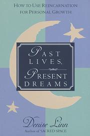 Cover of: Past lives, present dreams by Denise Linn