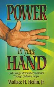 Cover of: Power in Your Hand: God Doing Extraordinary Things Through Ordinary People