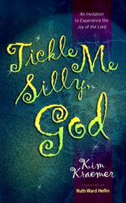 Cover of: Tickle me silly, God by Kim Kraemer