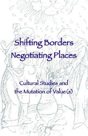 Shifting borders, negotiating places by Brent Adkins