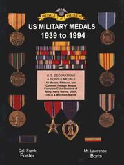 United States military medals, 1939 to present by Lawrence H. Borts, Frank Foster, Lawrence H. Bortz