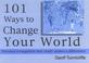 Cover of: 101 Ways to Change Your World