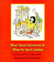 Cover of: What School Secretaries Do When No One is Looking by Irv Richardson, Jim Grant