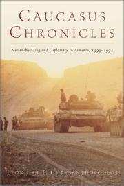 Cover of: Caucasus chronicles: nation-building and diplomacy in Armenia, 1993-1994