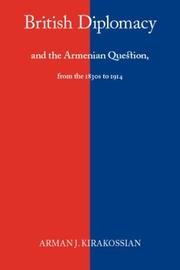 British diplomacy and the Armenian question by A. Dzh Kirakosi͡an