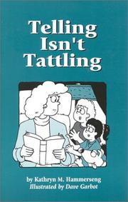 Cover of: Telling isn't tattling by Kathryn M. Hammerseng