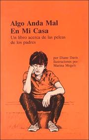 Cover of: Algo Anda Mal En Mi Casa/Something Is Wrong at My House: UN Libro Acerca De Las Peleas De Los Padres