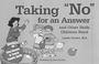 Cover of: Taking "No" for an Answer and Other Skills Children Need