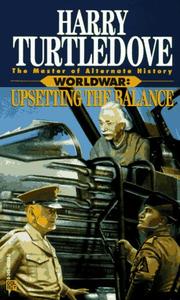 Cover of: Upsetting the Balance (Worldwar Series, Volume 3)