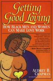 Cover of: Getting Good Loving by Audrey B. Chapman