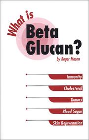 Cover of: What is Beta Glucan?