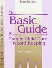Cover of: The basic guide to family child care record keeping by Tom Copeland
