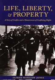 Cover of: Life, Liberty, and Property: A Story of Conflict and a Measurement of Conflicting Rights (Ohio History and Culture)