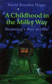 Cover of: A childhood in the Milky Way by David B. Hopes